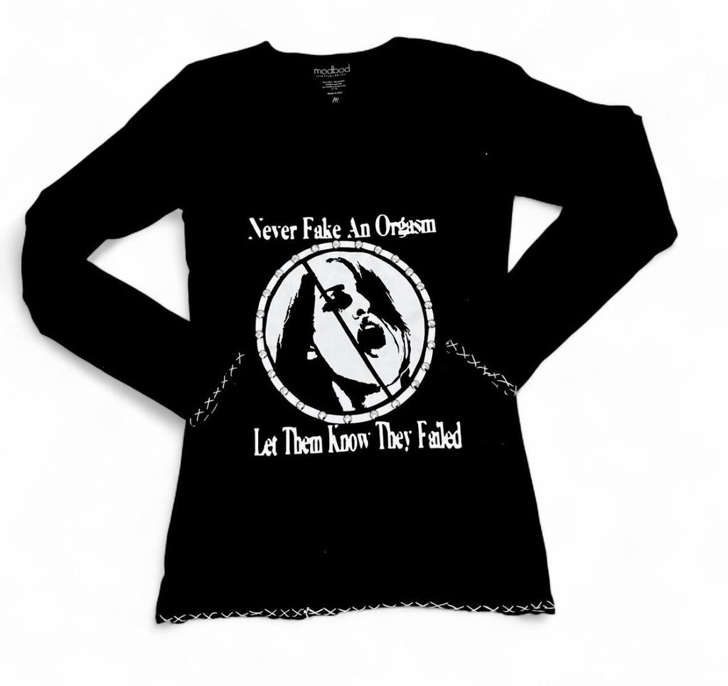 Never fake an orgasm long sleeve alternative top