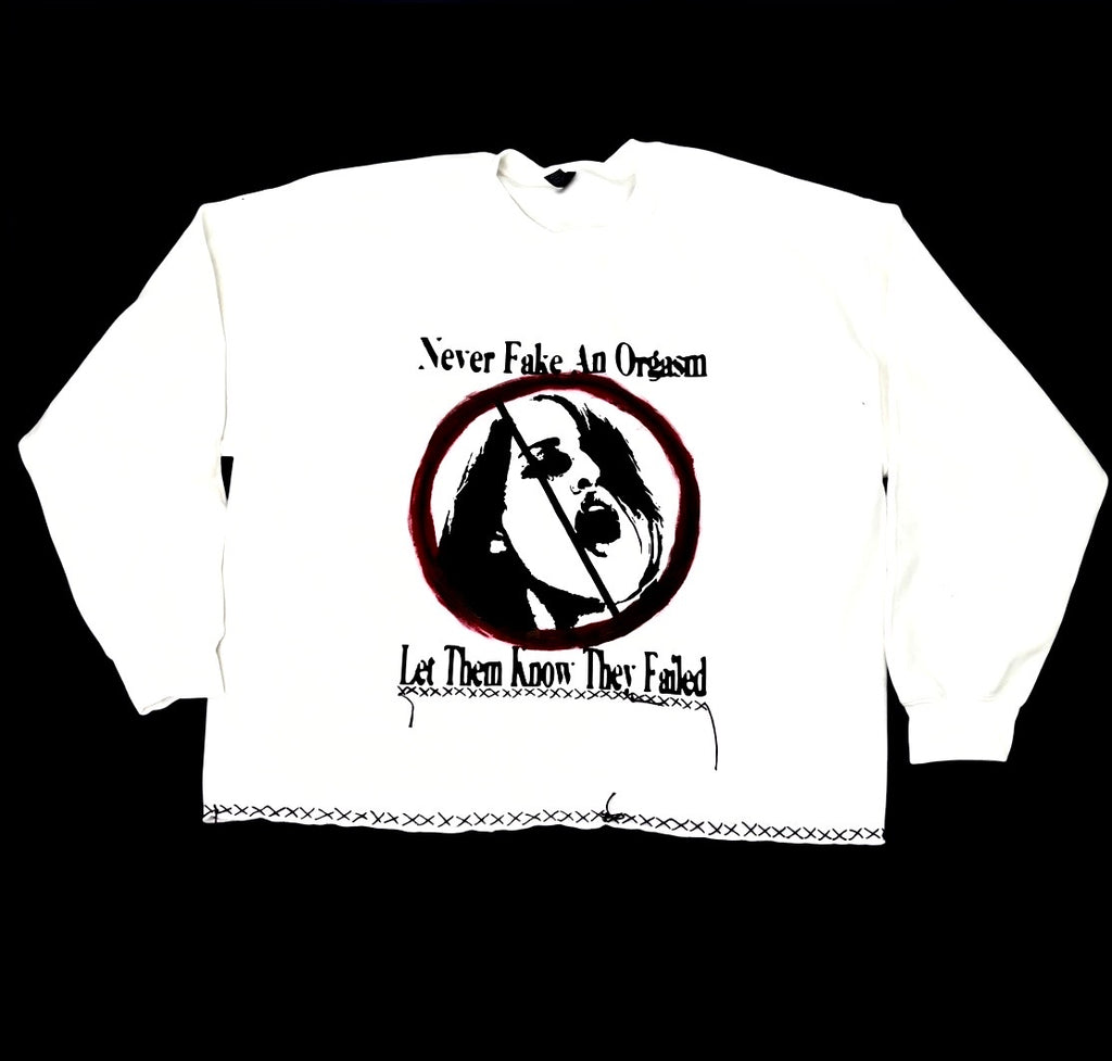 Never fake an orgasm sweatshirt