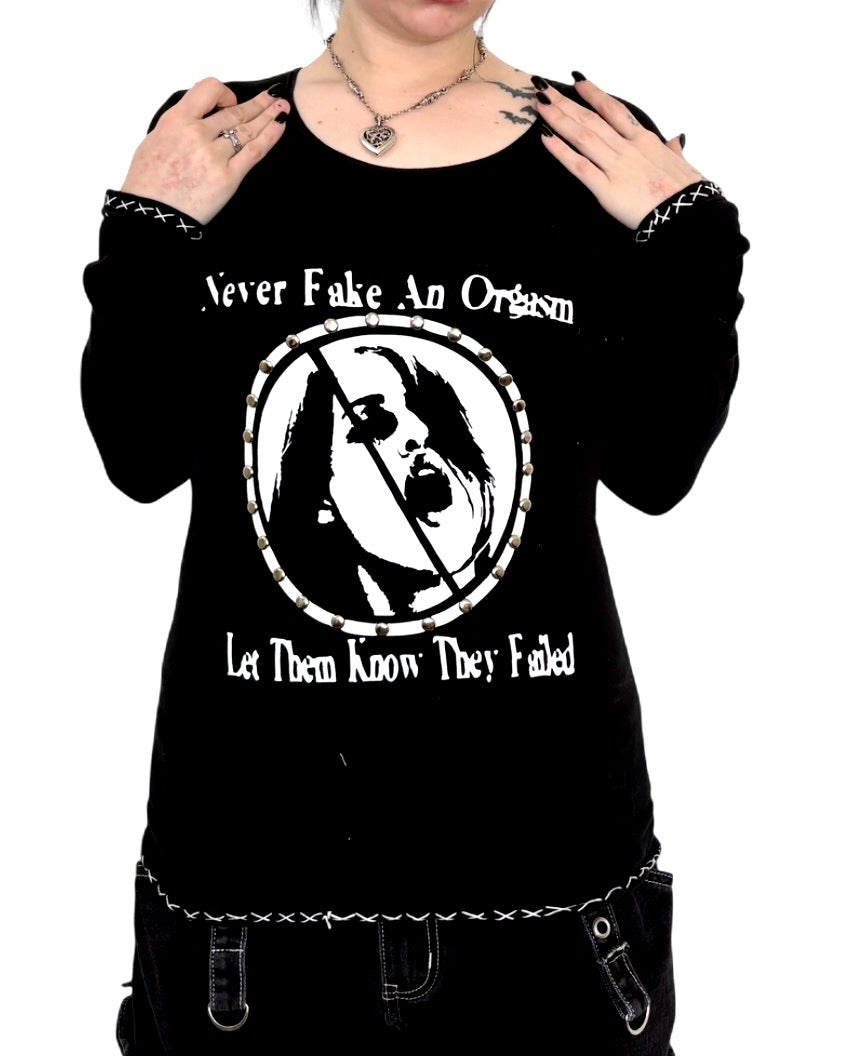 Never fake an orgasm long sleeve alternative top